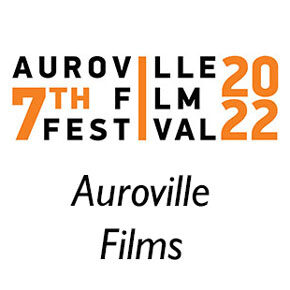 AVFF 2022 - Auroville Films